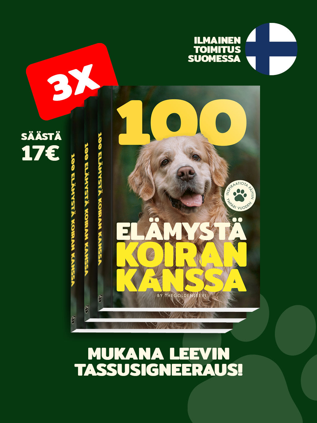 100 elämystä koiran kanssa (3 kpl signeerattu)